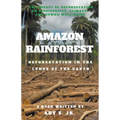 Amazon Rainforest Deforestation in the Lungs of the Earth - Paperback