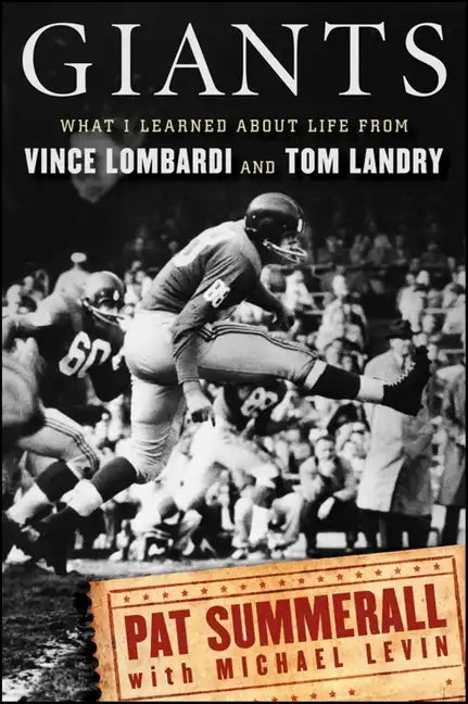 Giants: What I Learned about Life from Vince Lombardi and Tom Landry - Hardcover