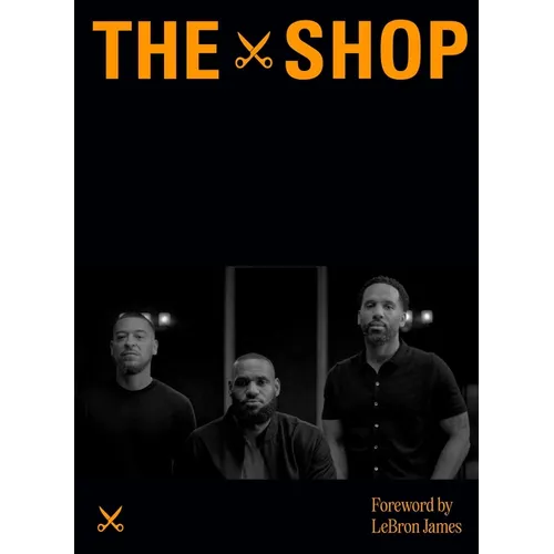 The Shop: Where Culture Shapes Up - Hardcover