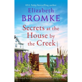 Secrets at the House by the Creek: An absolutely heart-warming and addictive page-turner, full of family secrets - Paperback
