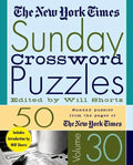 The New York Times Sunday Crossword Puzzles Volume 30: 50 Sunday Puzzles from the Pages of the New York Times - Spiral