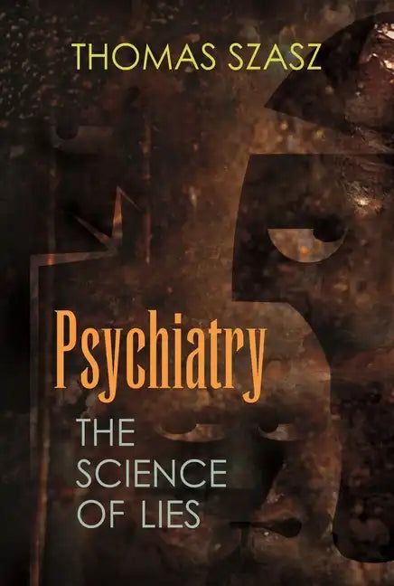 Psychiatry: The Science of Lies - Paperback