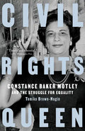 Civil Rights Queen: Constance Baker Motley and the Struggle for Equality - Paperback