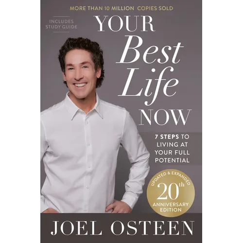 Your Best Life Now (20th Anniversary Edition): 7 Steps to Living at Your Full Potential - Hardcover
