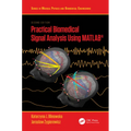 Practical Biomedical Signal Analysis Using MATLAB(R) - Paperback