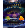 Mind-Body Medicine & Healthology: Mind-Body-Spirit Science & Practice - Paperback