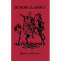 Heroes of History - Hardcover