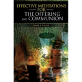 Effective Meditations for the Offering and Communion - Paperback