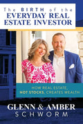 The Birth of the Everyday Real Estate Investor: How Real Estate, Not Stocks, Creates Wealth - Paperback