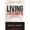 Living in Triumph: Finding Freedom from the Struggles of Life - Paperback