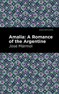 Amalia: A Romance of the Argentine - Paperback