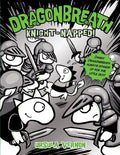 Dragonbreath #10: Knight-Napped! - Hardcover