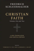 Christian Faith (Two-Volume Set): A New Translation and Critical Edition - Hardcover