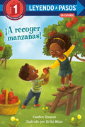 ¡A Recoger Manzanas! (Apple Picking Day! Spanish Edition) - Paperback