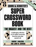 Simon & Schuster Super Crossword Puzzle Book #8: The Biggest and the Best - Paperback