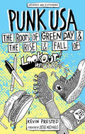 Punk Usa: The Roots of Green Day & the Rise & Fall of Lookout Records: The Roots of Green Day & the Rise & Fall of Lookout Records - Paperback