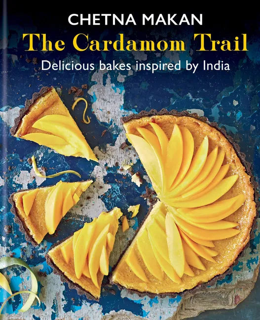 The Cardamom Trail: Delicious Bakes Inspired by India - Hardcover
