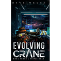 Evolving Crane: Book Three Triple Beam - Hardcover