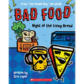 Night of the Living Bread: From "The Doodle Boy" Joe Whale (Bad Food #5) - Paperback