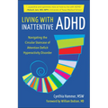Living with Inattentive ADHD: Climbing the Circular Staircase of Attention Deficit Hyperactivity Disorder - Paperback