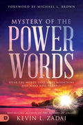 Mystery of the Power Words: Speak the Words That Move Mountains and Make Hell Tremble - Hardcover