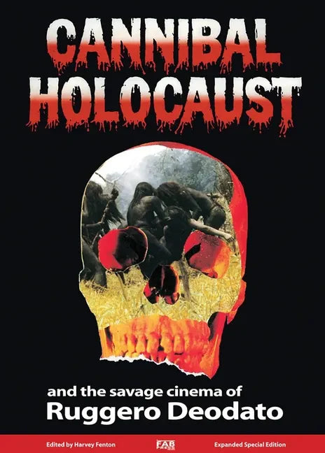 Cannibal Holocaust: And the Savage Cinema of Ruggero Deodato - Hardcover