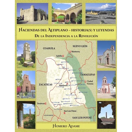 Haciendas del Altiplano. Historia(s) y leyendas.: Tomo II. De la Independencia a la Revolución - Paperback