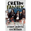 Cretin Family: A History of the Ramones Through Their Tribute Bands Worldwide - Paperback