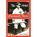 The 1940 Cincinnati Reds: A World Championship and Baseball's Only In-Season Suicide - Paperback