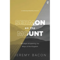 Sermon on the Mount: 40 Days of Learning the Ways of the Kingdom - Paperback