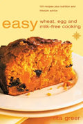 Easy Wheat, Egg and Milk-Free Cooking: Over 130 Recipes Plus Nutrition and Lifestyle Advice - Paperback