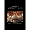 Building a Viking Ship in Maine: Photo Essay - Paperback
