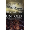 Revealing the Untold: My Courageous Journey And Escape From Extreme Oppression - Hardcover