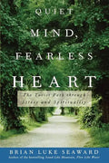 Quiet Mind, Fearless Heart: The Taoist Path Through Stress and Spirituality - Hardcover