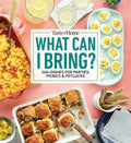 Taste of Home What Can I Bring?: 360+ Dishes for Parties, Picnics & Potlucks - Paperback