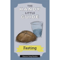The Handy Little Guide to Fasting - Paperback