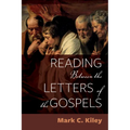 Reading Between the Letters of the Gospels - Hardcover