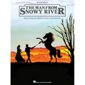 The Man from Snowy River: Music from the Motion Picture Soundtrack - Paperback