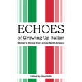 Echoes of Growing Up Italian: Volume 84 - Paperback