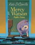 Mercy Watson Fights Crime: (A Funny and Heartwarming Chapter Book about a Lovable, Toast-Eating Pig - Perfect for Early Readers and Kids Ages 5-7 in G - Paperback
