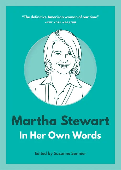 Martha Stewart: In Her Own Words - Paperback