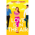 Love is in the Air: A hilarious friends-to-lovers romantic comedy - Paperback