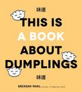 This Is a Book about Dumplings - Hardcover