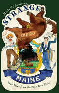 Strange Maine: True Tales from the Pine Tree State - Paperback