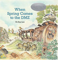 When Spring Comes to the DMZ - Hardcover