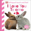 Bilingual Baby Touch and Feel: I Love You - Te Amo - Board Book