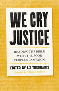 We Cry Justice: Reading the Bible with the Poor People's Campaign - Paperback