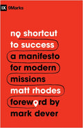 No Shortcut to Success: A Manifesto for Modern Missions - Paperback