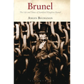 Brunel: The Life and Times of Isambard Kingdom Brunel - Paperback