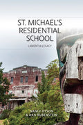 St. Michael's Residential School: Lament and Legacy - Paperback
